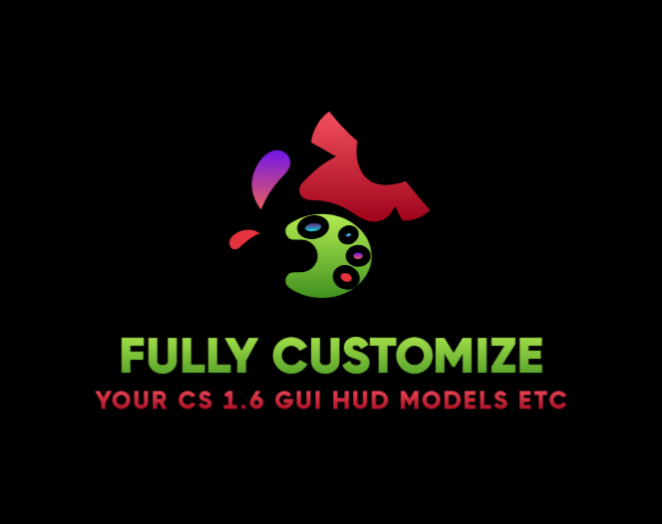 Screenshot or logo for FULLY CUSTOMIZE YOUR CS 1.6 - SAFE WITH THIS PROGRAMS (GUI, HUD, MODELS, SPRITES & MORE) by p0NDENUSH