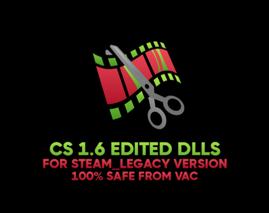 [1.02] CS 1.6 EDITED DLLS - FOR STEAM_LEGACY VERSION ONLY (FOR FUN & UNDETECTABLE)