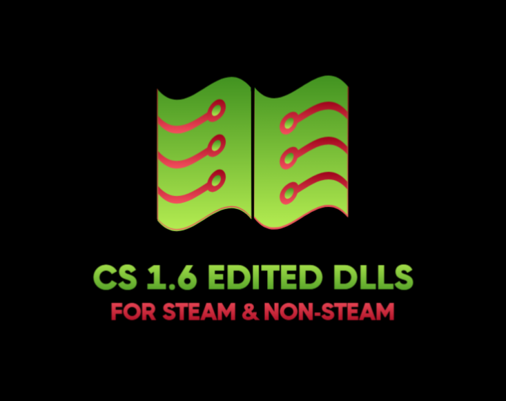 [1.02] CS 1.6 EDITED DLLS - FOR STEAM & NON-STEAM (FOR FUN & SAFE FROM VAC)