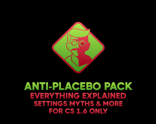 [1.0075] CS 1.6 ANTI-PLACEBO PACK by p0NDENUSH (EVERYTHING EXPLAINED & SETTINGS MYHTS)