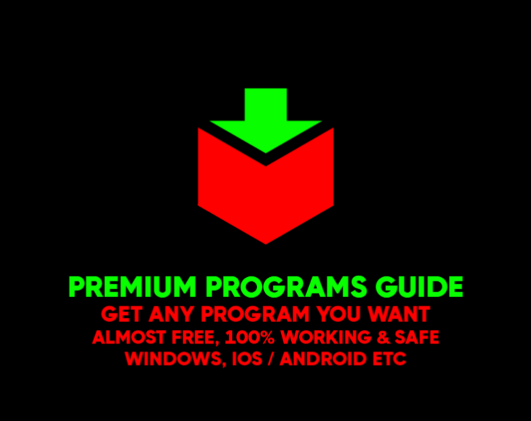 [1.0055] PREMIUM PROGRAMS GUIDE by p0NDENUSH - GET ANY PROGRAM YOU WANT (100% SAFE & WORKING)